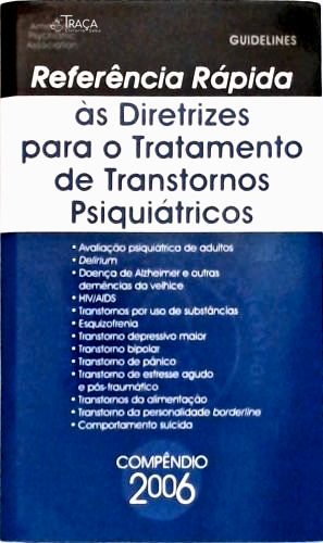Referência Rápida Às Diretrizes para o Tratamento de Transtornos Psiquiátricos