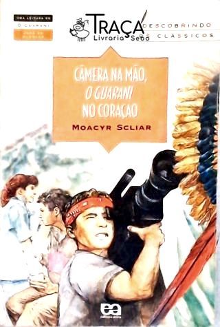 Câmera na Mão, o Guarani no Coração