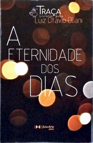 A Eternidade dos Dias (autografado)