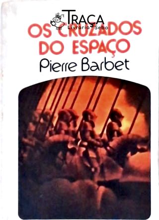 Coleção Argonauta Nº 258 - Os Cruzados do Espaço