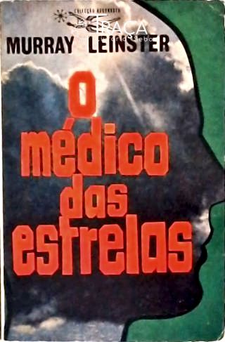 Coleção Argonauta Nº 134 - o Médico das Estrelas