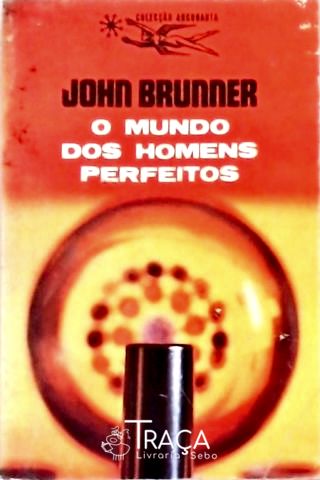 Coleção Argonauta Nº 202 - o Mundo dos Homens Perfeitos