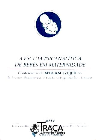 A Escuta Psicanalítica De Bebês Em Maternidade