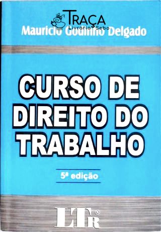 Curso de Direito do Trabalho