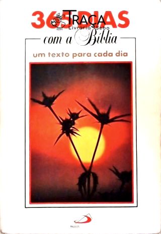 365 Dias com a Bíblia - Um Texto para Cada Dia