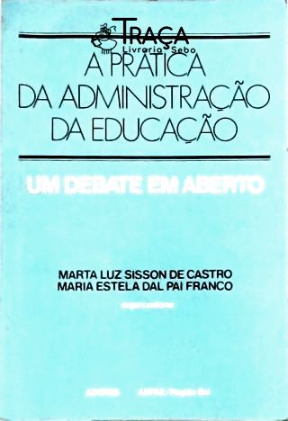 A Prática da Administração da Educação