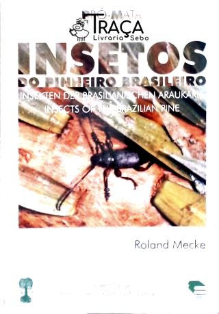 Insetos do Pinheiro Brasileiro (bilíngüe)