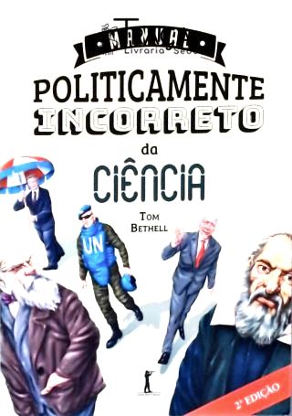 Manual Politicamente Incorreto da Ciência