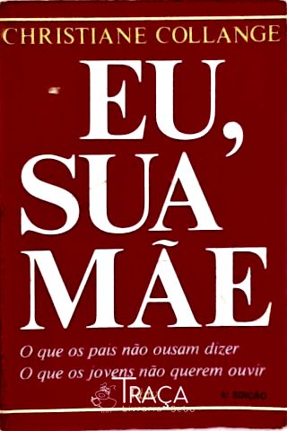 Eu, Sua Mãe