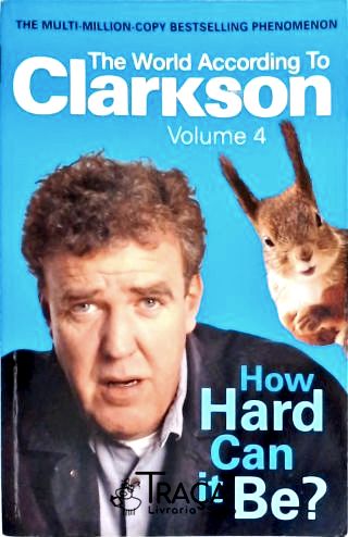 How Hard Can It Be? The World According To Clarkson - Vol. 4