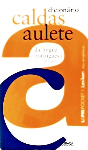 Dicionário Caldas Aulete da Língua Portuguesa