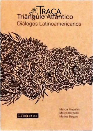 Triângulo Atlântico - Diálogos Latinoamericanos