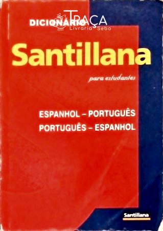 Dicionário Santillana Para Estudantes Espanhol-português Português-espanhol (Inclui mini CD)