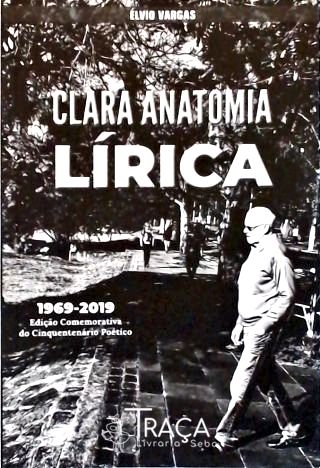 Clara Anatomia Lírica (1969-2019)