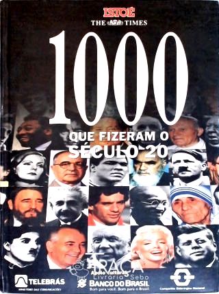 1000 Que Fizeram o Século 20