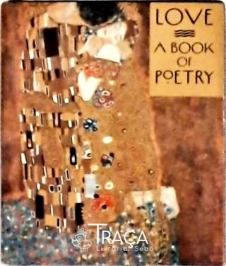 Love - a Book Of Poetry