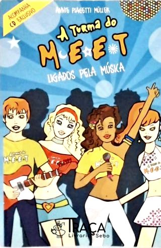 A Turma do Meet: Ligados Pela Música (não Acompanha Cd)