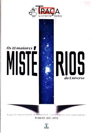Os 11 Maiores Mistérios Do Universo