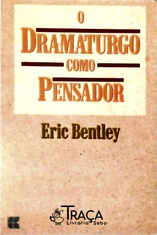 O Dramaturgo Como Pensador