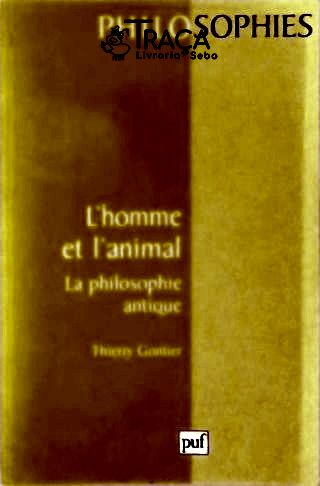Lhome Et Lanimal - La Philosphie Antique