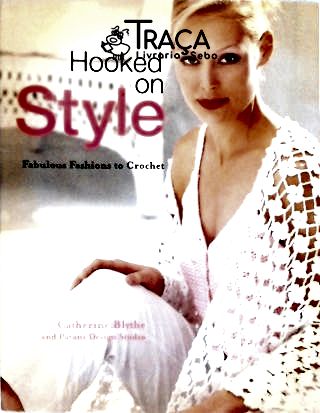 Hooked On Styke - Fabulous Fashions To Crochet