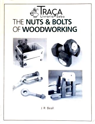 The Nuts & Bolts Of Woodworking