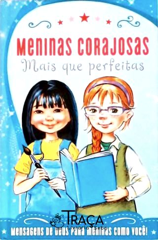 Meninas Corajosas - Mais Que Perfeitas