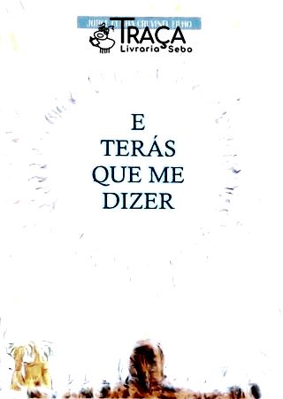 E Terás Que Me Dizer