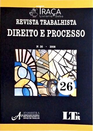 Revista Trabalhista - Direito e Processo Nº 26