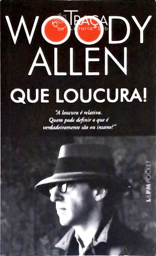 Que Loucura!