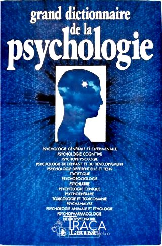 Grand Dictionnaire de La Psychologie