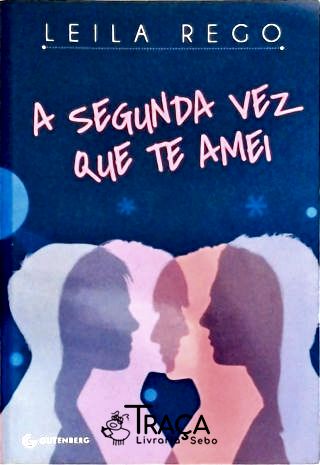 A Segunda Vez Que Te Amei