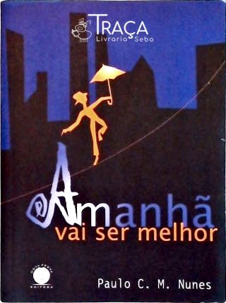 Amanhã Vai Ser Melhor