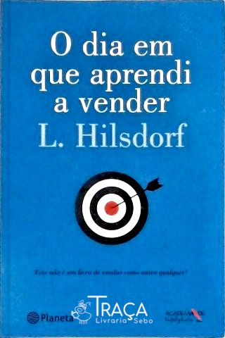 O Dia em Que Aprendi a Vender