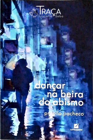 Dançar Na Beira do Abismo