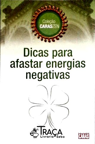 Dicas Para Afastar Energias Negativas