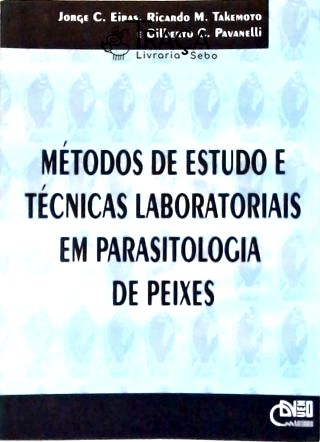 Métodos de Estudo e Técnicas Laboratoriais Em Parasitologia de Peixes