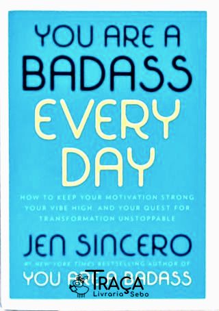 You Are a Badass Every Day