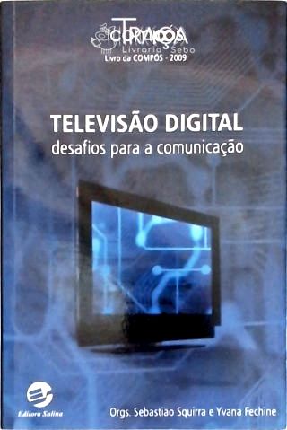 A Televisão Digital Desafios para Comunicação