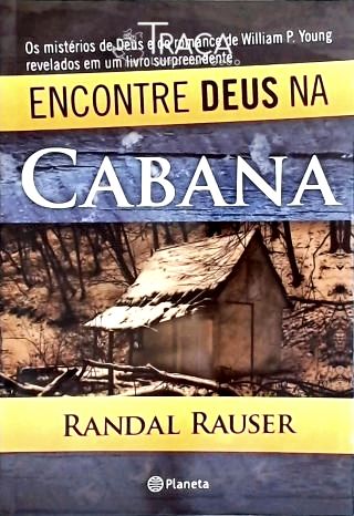Encontre Deus na Cabana