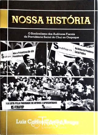 Nossa História - Sindifisp-rs e o Sindicalismo Na Categoria dos Auditores Fiscais da Previdência Soc