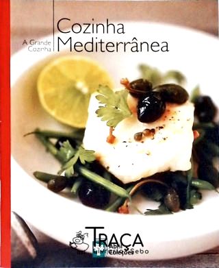 A Grande Cozinha - Cozinha Mediterrânea