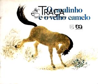 O Cavalinho e o Velho Camelo