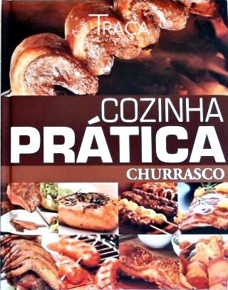 Cozinha Prática - Churrasco