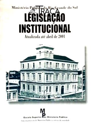 Legislação Institucional do Ministério Público do Rio Grande do Sul