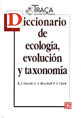 Diccionario de Ecología, Evolución Y Taxonomía