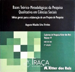 Bases Teórico-metodológicas Preliminares da Pesquisa Qualitativa em Ciências Sociais