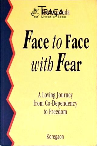 Face To Face With Fear