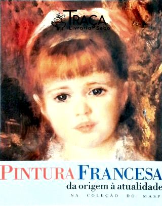 Pintura Francesa da Origem À Atualidade