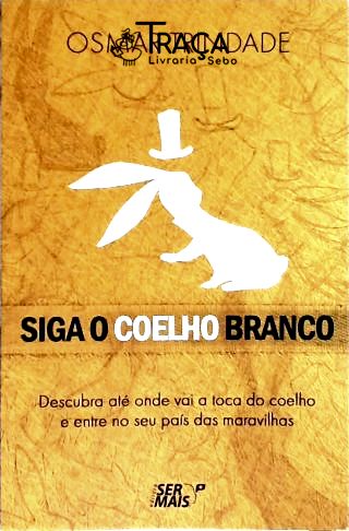 Siga o Coelho Branco